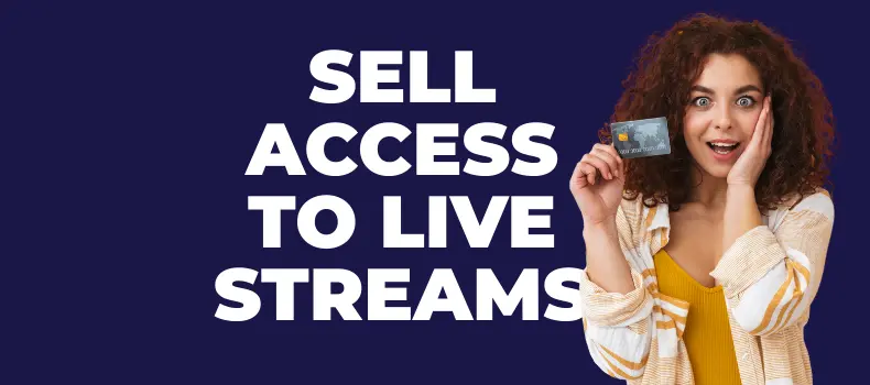 how to sell access to livestreams