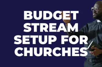 Best Streaming Setup for Churches on a Budget: Gear + Software + Platform