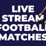 how to live stream a football match