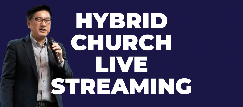 hybrid church live streaming